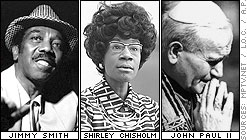 Jimmy Smith, Shirley Chisholm, John Paul II