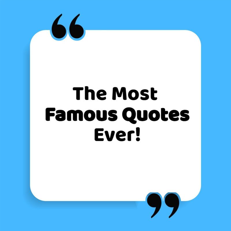 Famous Quotes