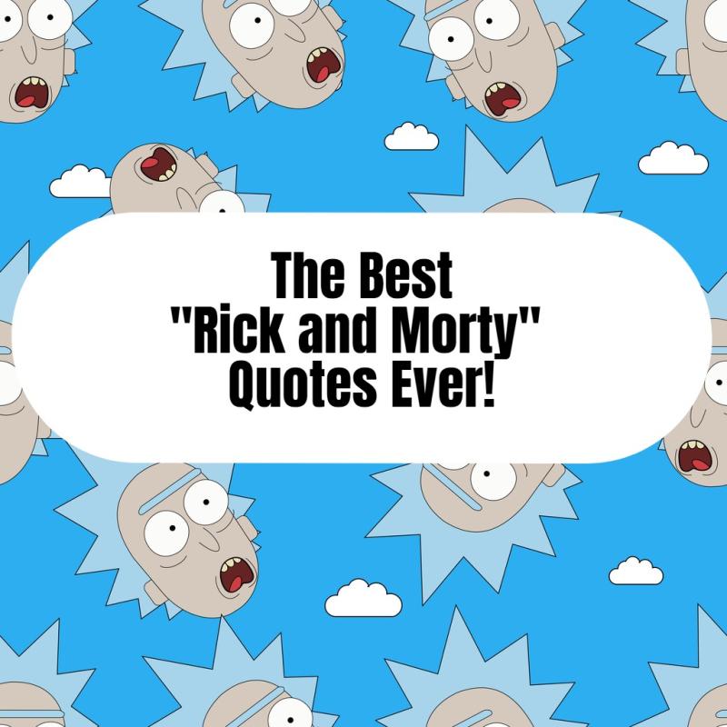 Rick and Morty Quotes
